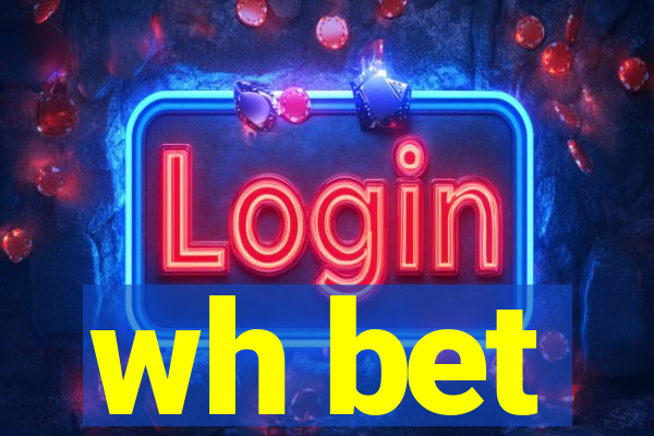 wh bet